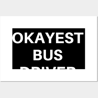 World okayest bus driver Posters and Art